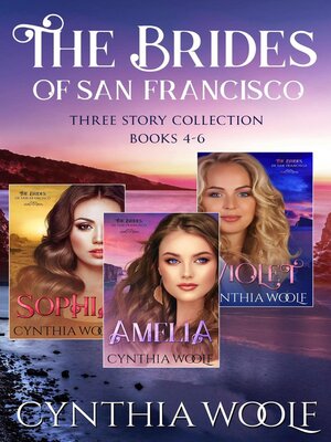 cover image of The Brides of San Francisco Three Story Collection, Books 4-6